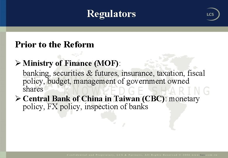 Regulators Prior to the Reform Ø Ministry of Finance (MOF): banking, securities & futures,