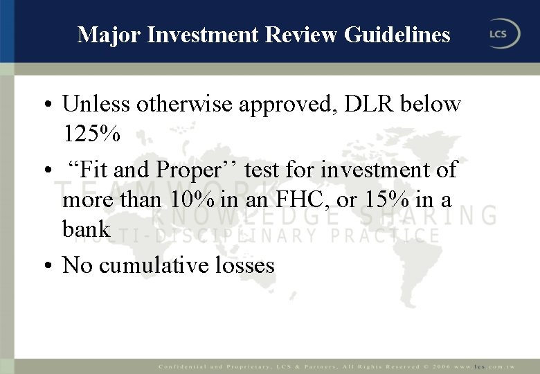 Major Investment Review Guidelines • Unless otherwise approved, DLR below 125% • “Fit and