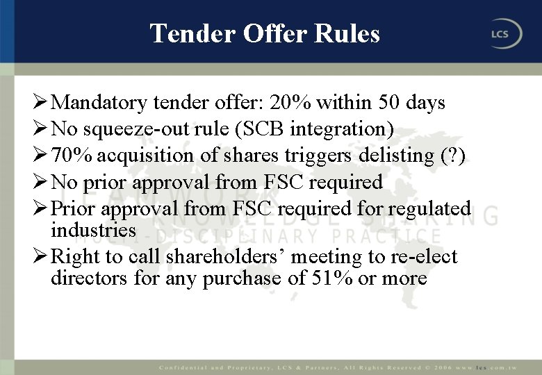 Tender Offer Rules Ø Mandatory tender offer: 20% within 50 days Ø No squeeze-out