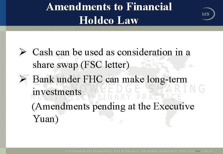 Amendments to Financial Holdco Law Ø Cash can be used as consideration in a