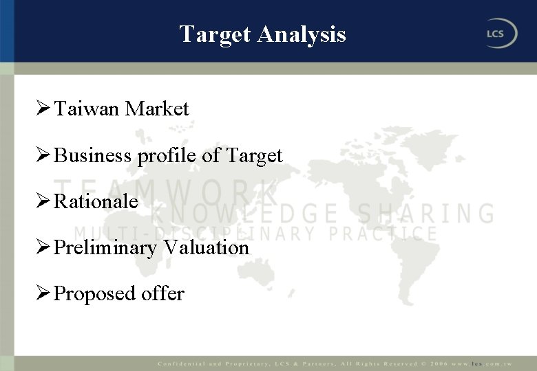 Target Analysis Ø Taiwan Market Ø Business profile of Target Ø Rationale Ø Preliminary