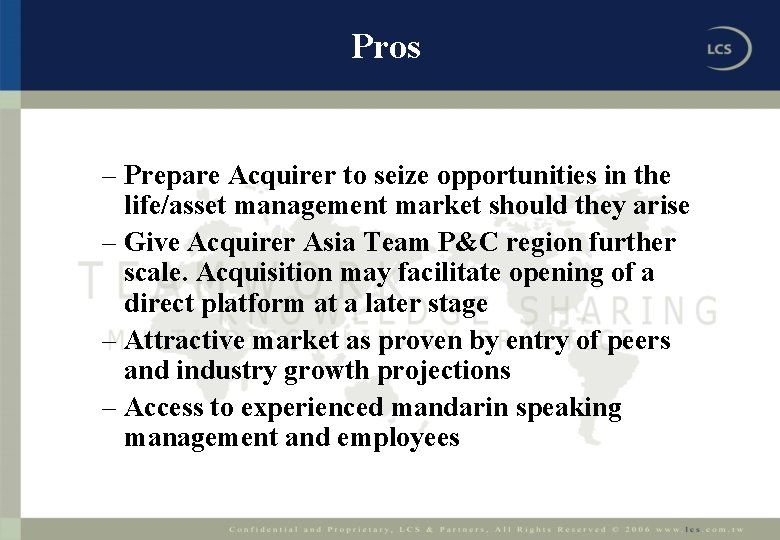 Pros – Prepare Acquirer to seize opportunities in the life/asset management market should they