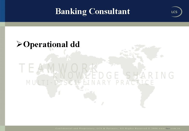 Banking Consultant ØOperational dd 