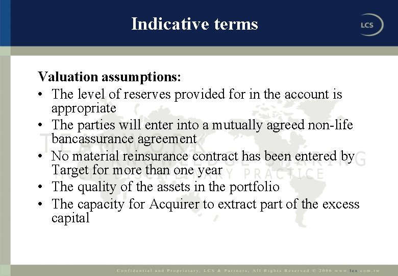 Indicative terms Valuation assumptions: • The level of reserves provided for in the account