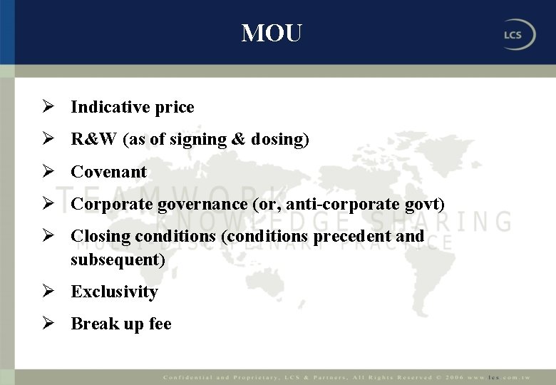 MOU Ø Indicative price Ø R&W (as of signing & dosing) Ø Covenant Ø