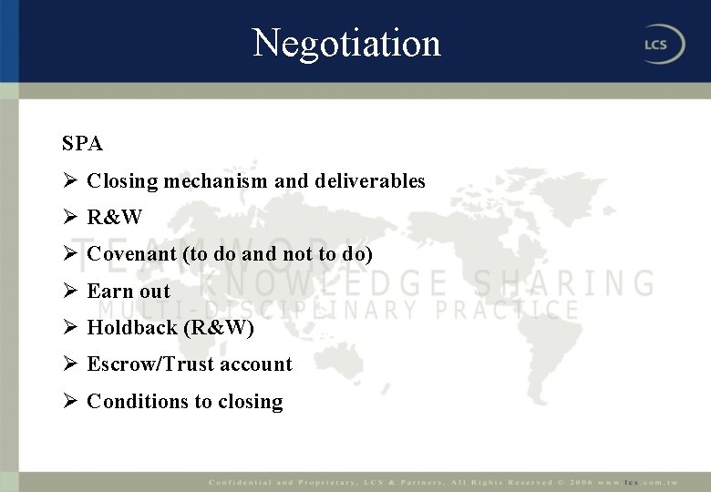 Negotiation SPA Ø Closing mechanism and deliverables Ø R&W Ø Covenant (to do and