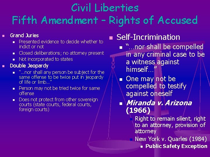 Civil Liberties Fifth Amendment – Rights of Accused n Grand Juries n n Presented