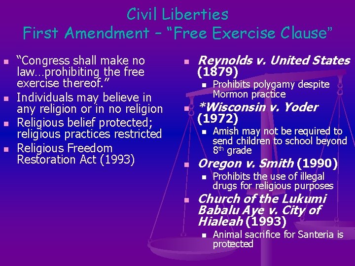 Civil Liberties First Amendment – “Free Exercise Clause” n n “Congress shall make no
