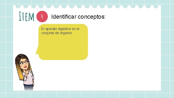 Identificar conceptos: El aparato digestivo es el conjunto de órganos. 