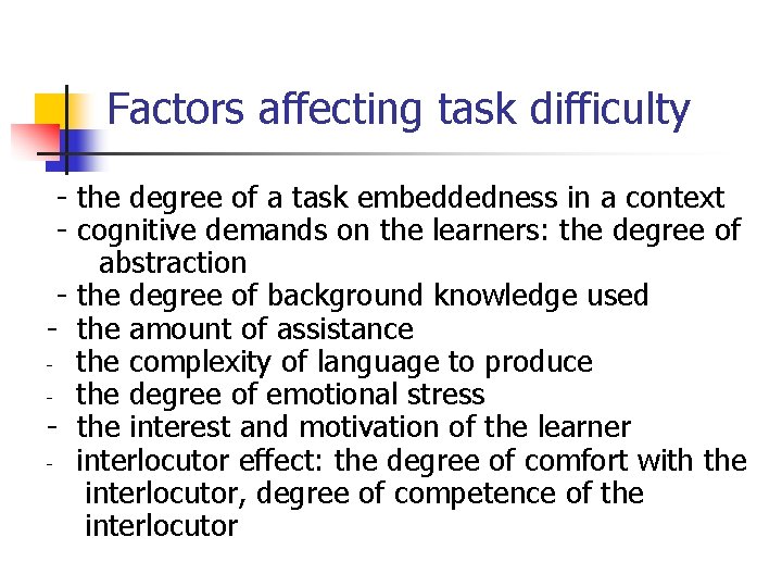 Factors affecting task difficulty - the degree of a task embeddedness in a context