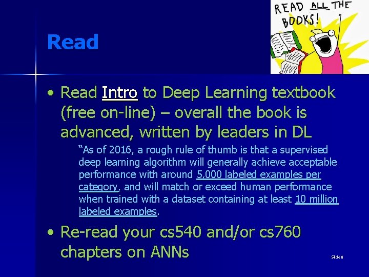Read • Read Intro to Deep Learning textbook (free on-line) – overall the book