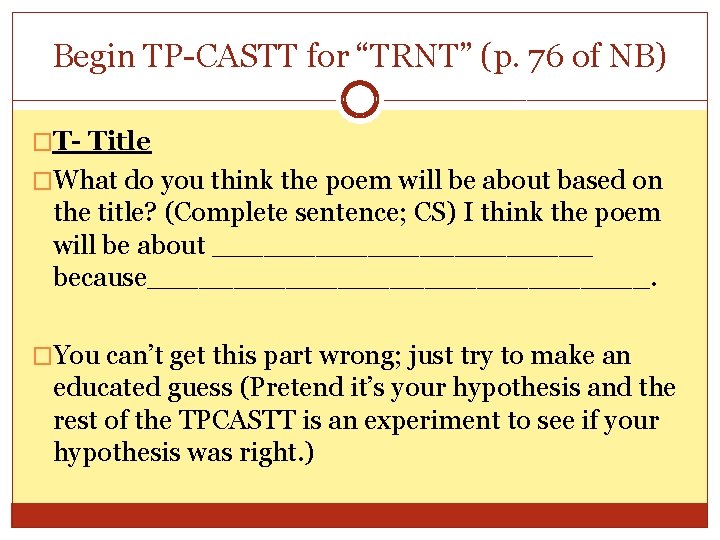 Begin TP-CASTT for “TRNT” (p. 76 of NB) �T- Title �What do you think