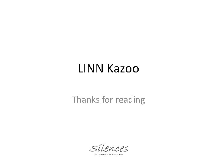 LINN Kazoo Thanks for reading 