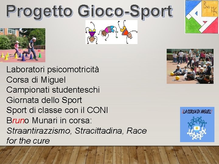 Progetto Gioco-Sport Laboratori psicomotricità Corsa di Miguel Campionati studenteschi Giornata dello Sport di classe