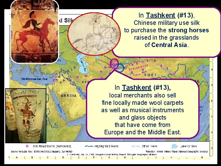 In Tashkent (#13), Chinese military use silk to purchase the strong horses raised in