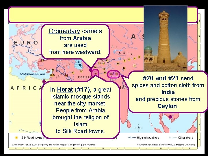 Dromedary camels from Arabia are used from here westward. #20 and #21 send In