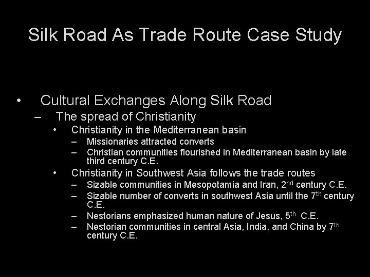 Silk Road As Trade Route Case Study • Cultural Exchanges Along Silk Road –