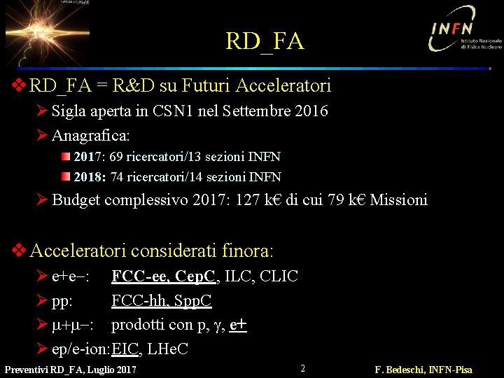 RD_FA v RD_FA = R&D su Futuri Acceleratori Ø Sigla aperta in CSN 1