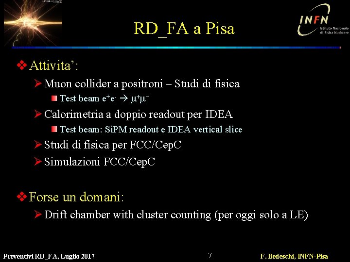 RD_FA a Pisa v Attivita’: Ø Muon collider a positroni – Studi di fisica