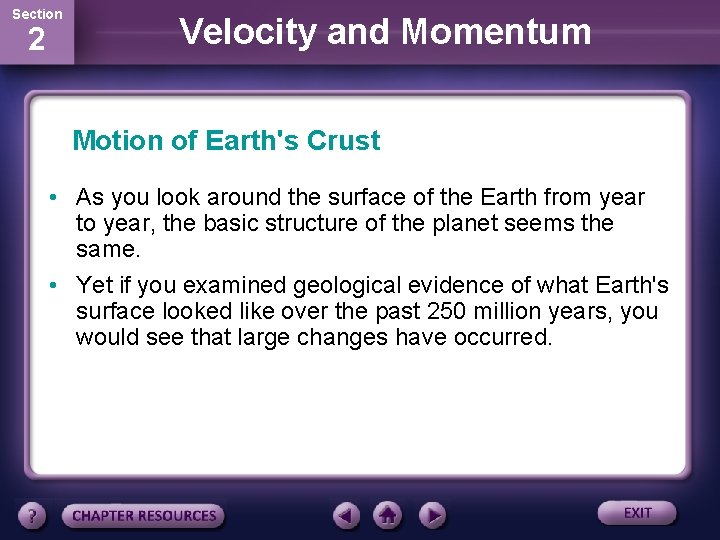 Section 2 Velocity and Momentum Motion of Earth's Crust • As you look around