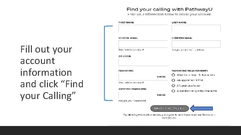 Fill out your account information and click “Find your Calling” 