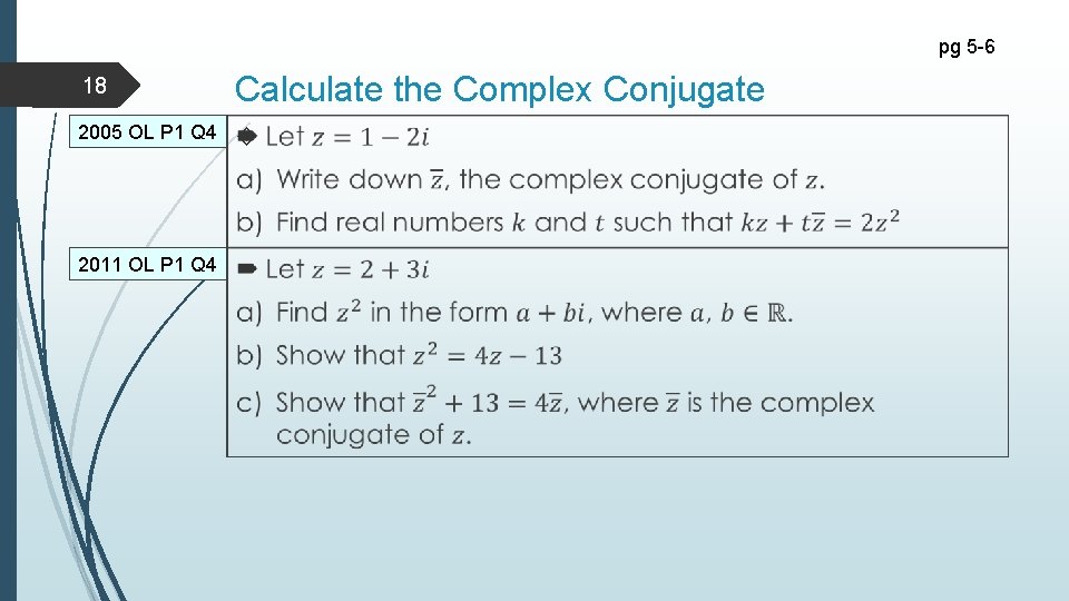 pg 5 -6 18 Calculate the Complex Conjugate 2005 OL P 1 Q 4
