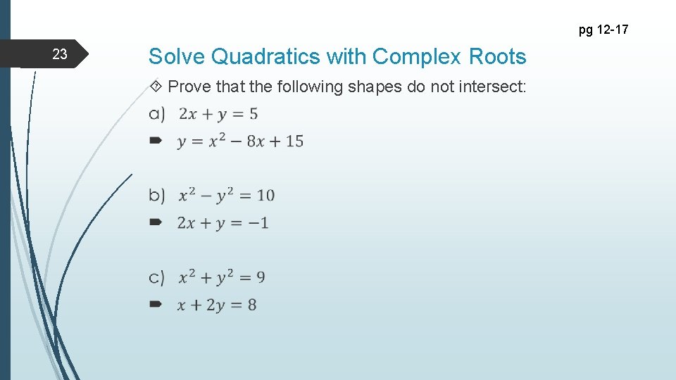 pg 12 -17 23 Solve Quadratics with Complex Roots Prove that the following shapes