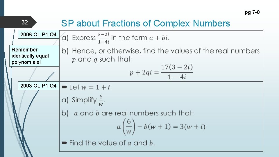 pg 7 -8 32 2006 OL P 1 Q 4 Remember identically equal polynomials!