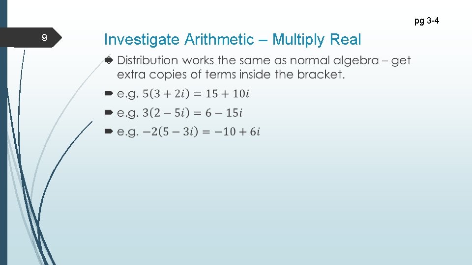 pg 3 -4 9 Investigate Arithmetic – Multiply Real 