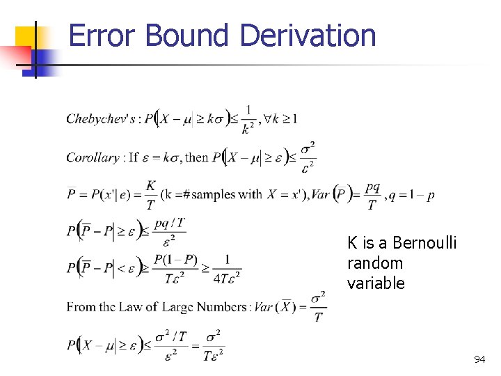Error Bound Derivation K is a Bernoulli random variable 94 