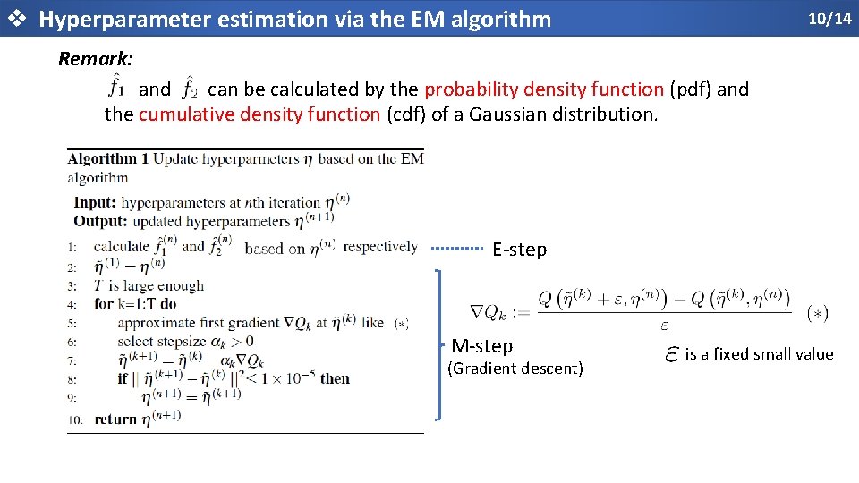 v Hyperparameter estimation via the EM algorithm 10/14 Remark: and can be calculated by