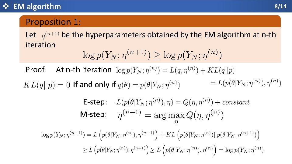 v EM algorithm 8/14 Proposition 1: Let be the hyperparameters obtained by the EM