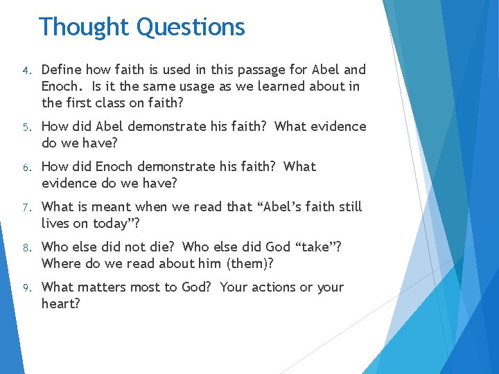 Thought Questions 4. Define how faith is used in this passage for Abel and