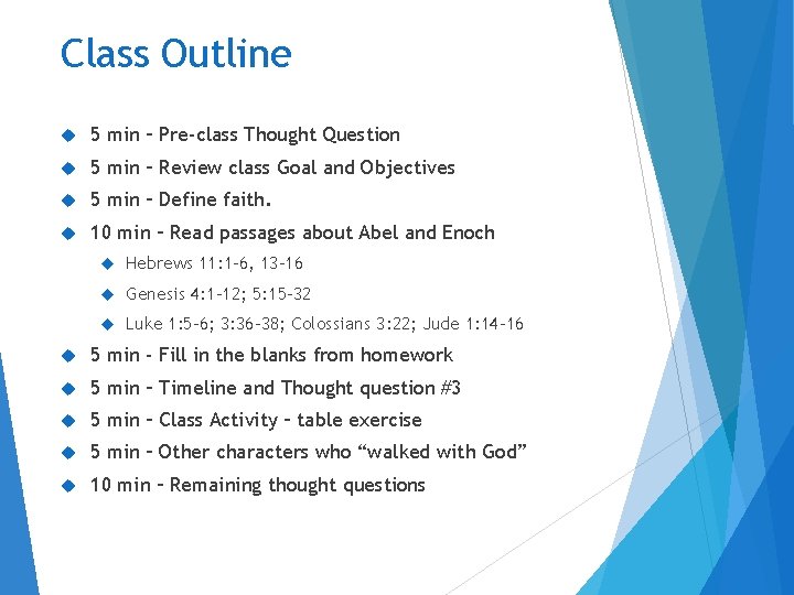 Class Outline 5 min – Pre-class Thought Question 5 min – Review class Goal
