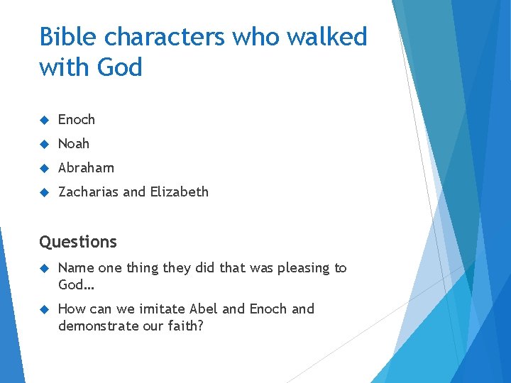 Bible characters who walked with God Enoch Noah Abraham Zacharias and Elizabeth Questions Name