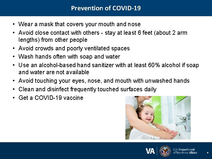 Prevention of COVID-19 • Wear a mask that covers your mouth and nose •