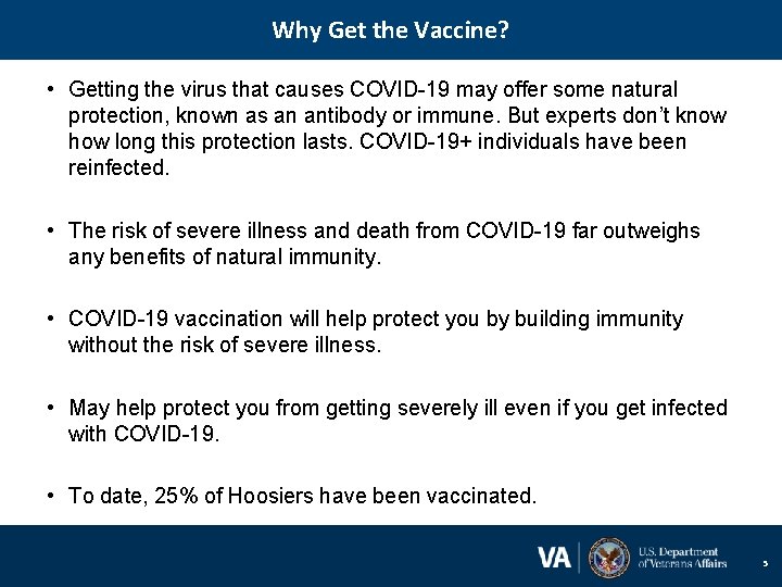 Why Get the Vaccine? • Getting the virus that causes COVID-19 may offer some