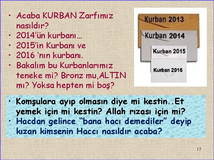  • Acaba KURBAN Zarfımız nasıldır? • 2014’ün kurbanı… • 2015’in Kurbanı ve •