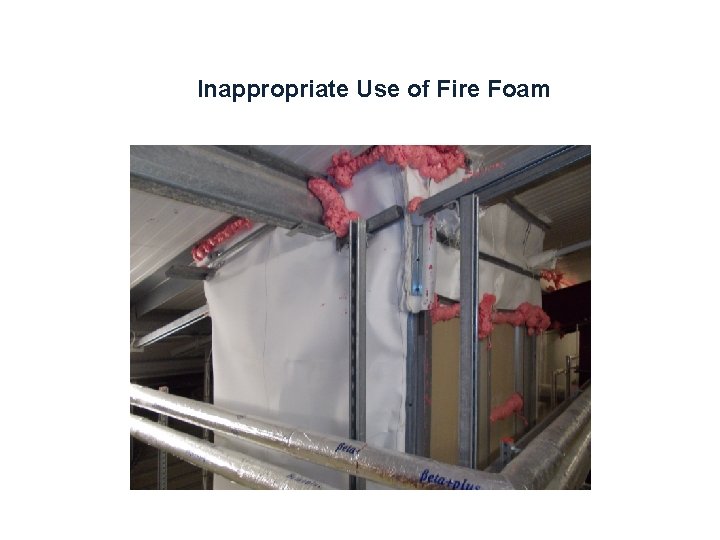 Inappropriate Use of Fire Foam 