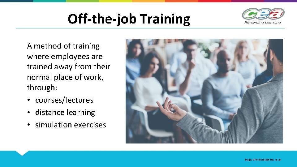 Off-the-job Training A method of training where employees are trained away from their normal