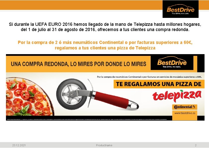 Si durante la UEFA EURO 2016 hemos llegado de la mano de Telepizza hasta