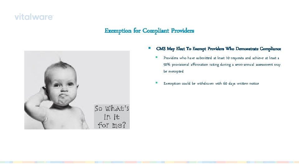 Exemption for Compliant Providers § CMS May Elect To Exempt Providers Who Demonstrate Compliance