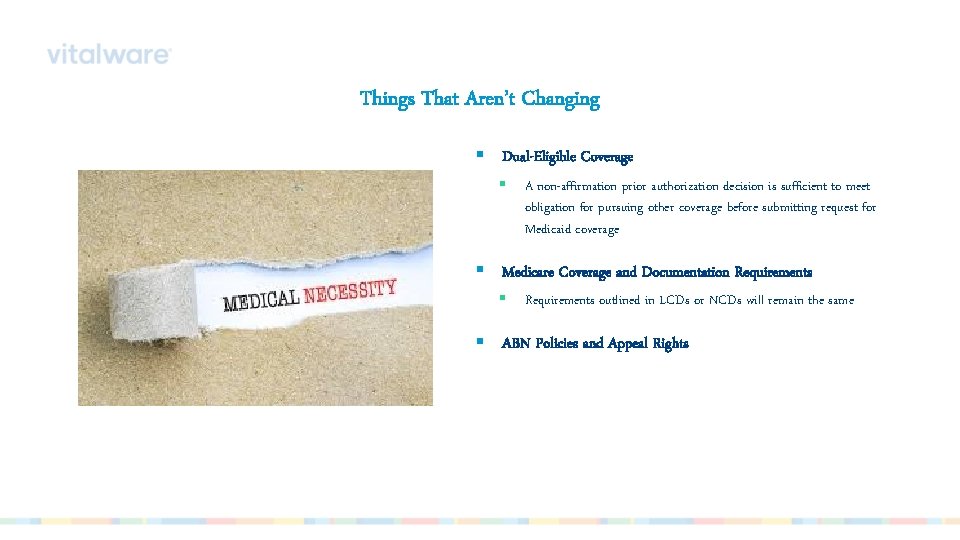 Things That Aren’t Changing § Dual-Eligible Coverage § A non-affirmation prior authorization decision is