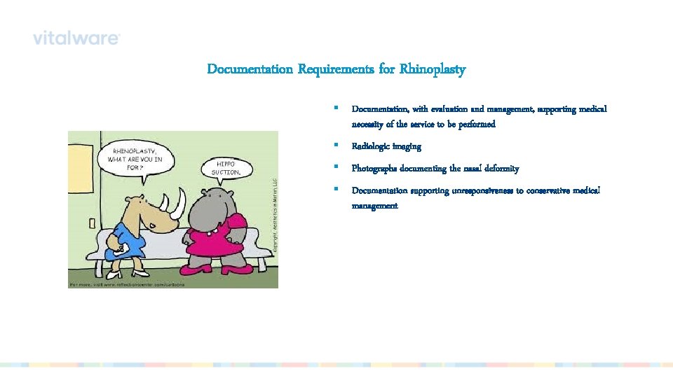 Documentation Requirements for Rhinoplasty § Documentation, with evaluation and management, supporting medical necessity of