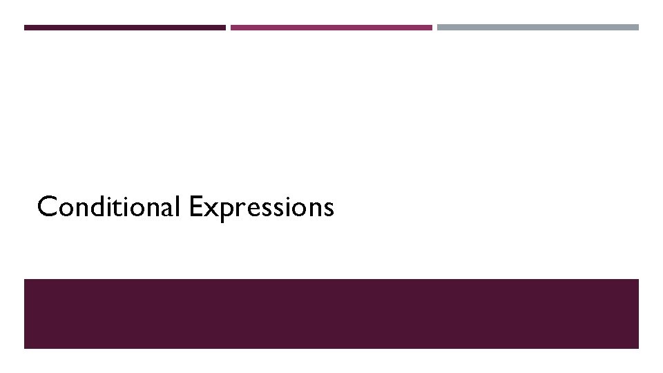 Conditional Expressions 