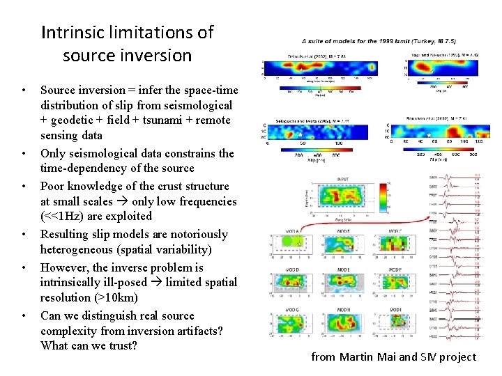 Intrinsic limitations of source inversion • • • Source inversion = infer the space-time