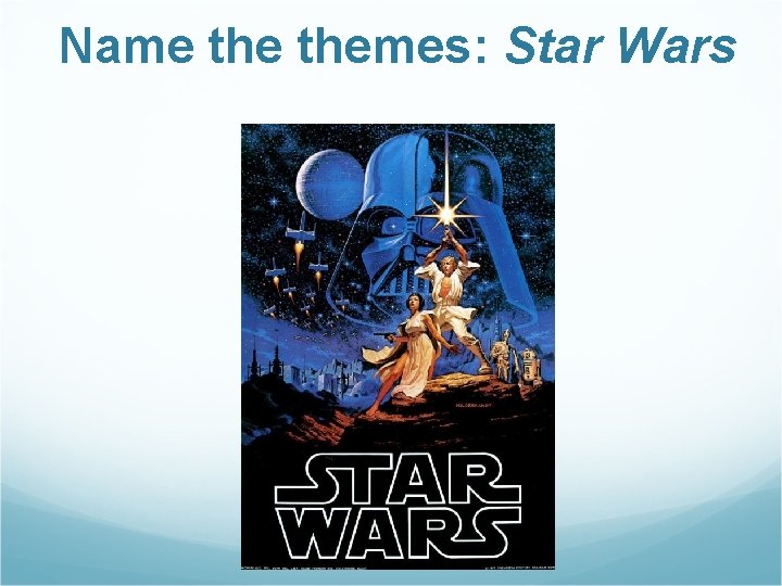 Name themes: Star Wars 