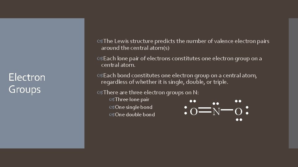 The Lewis structure predicts the number of valence electron pairs around the central  The Lewis structure predicts the number of valence electron pairs around the central
