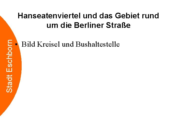 Stadt Eschborn Hanseatenviertel und das Gebiet rund um die Berliner Straße • Bild Kreisel