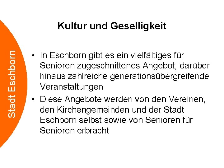 Stadt Eschborn Kultur und Geselligkeit • In Eschborn gibt es ein vielfältiges für Senioren